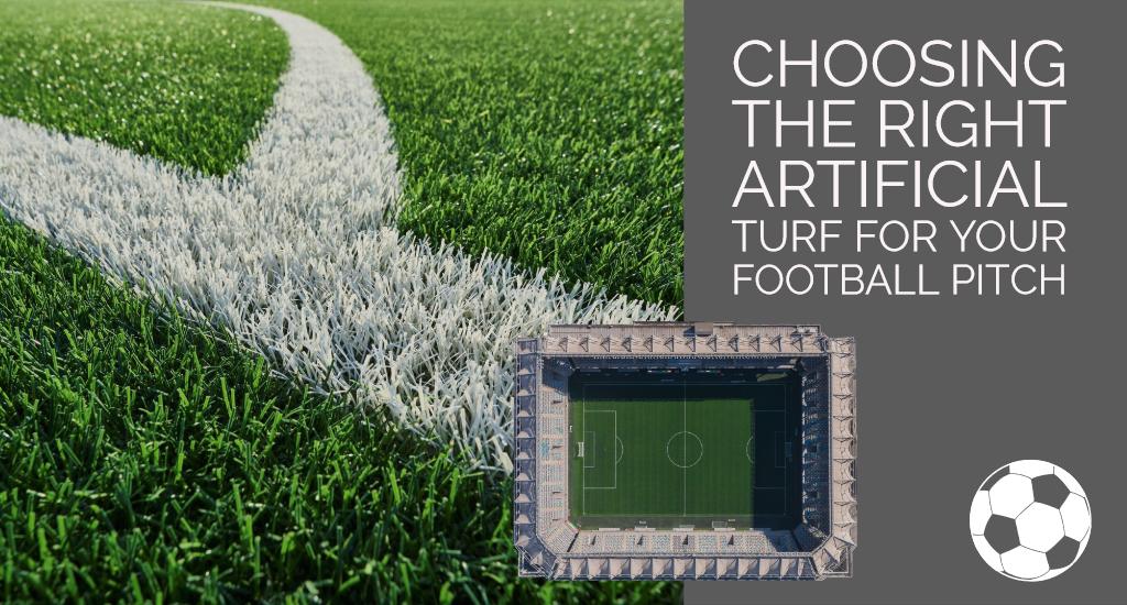 Choosing the right artificial turf for your football pitch